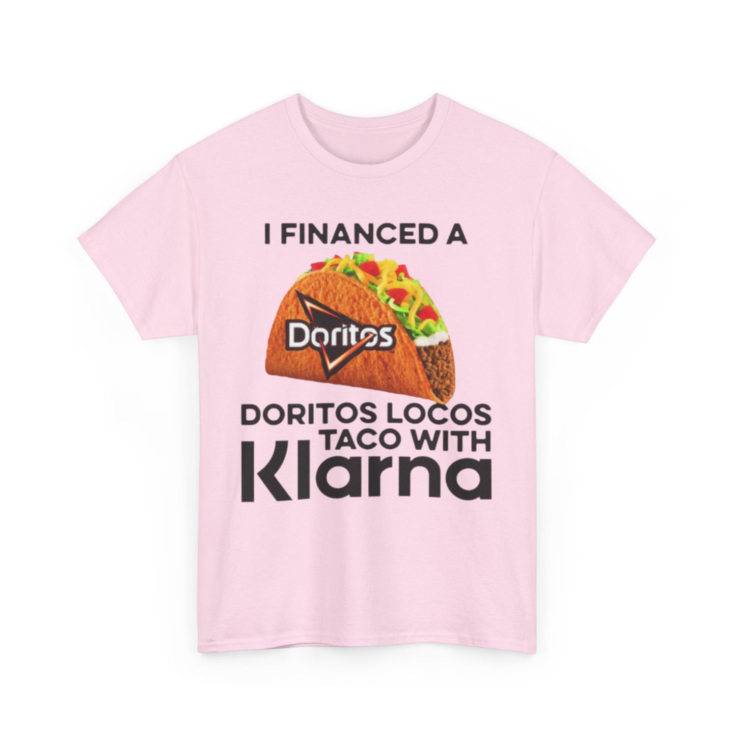I Financed A Taco With An App. SHIRT