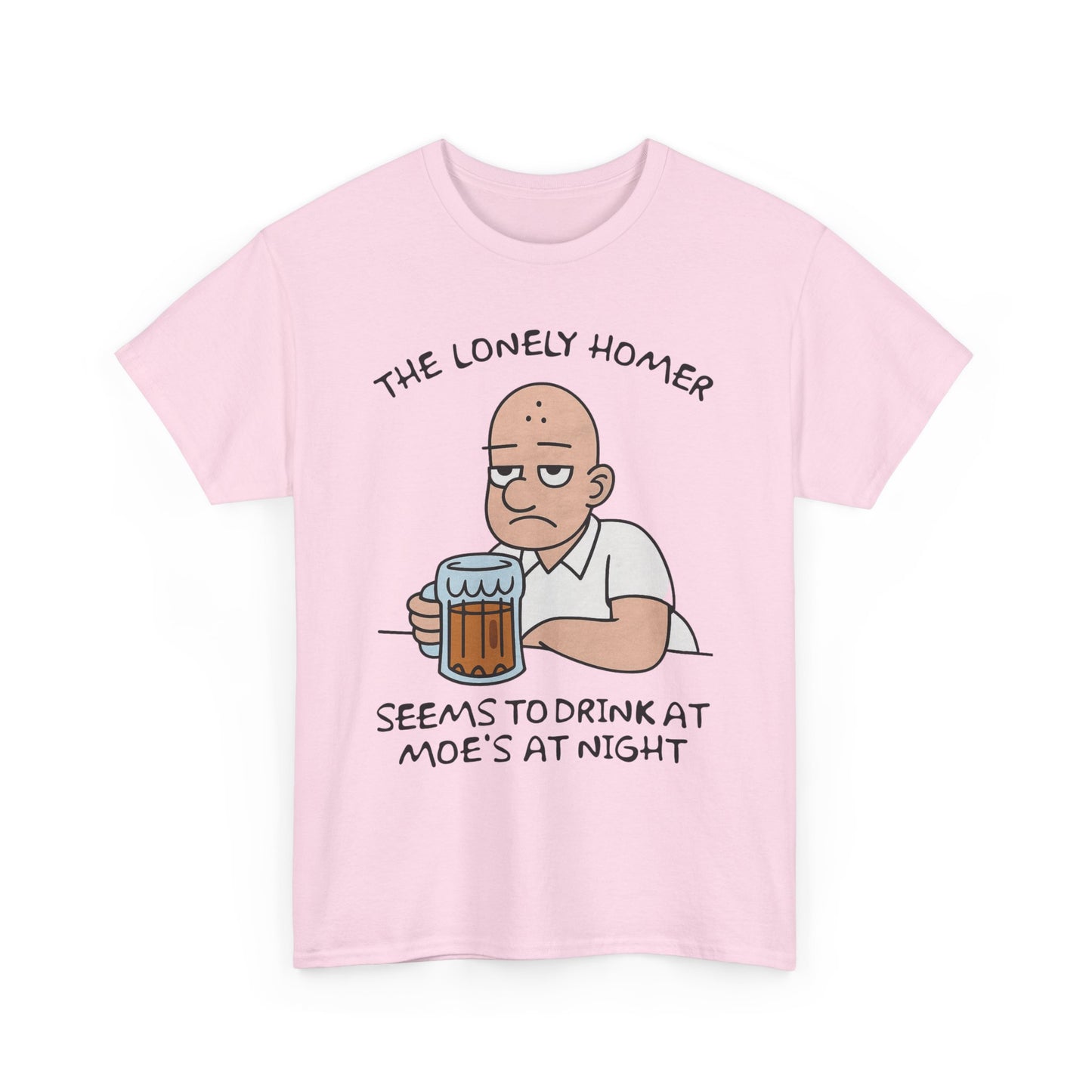 The Lonely Homer Seems To Drink At Moe's At Night. shirt