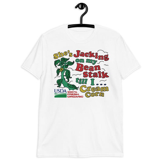 She's Jacking My Beanstalk. Unisex T-Shirt