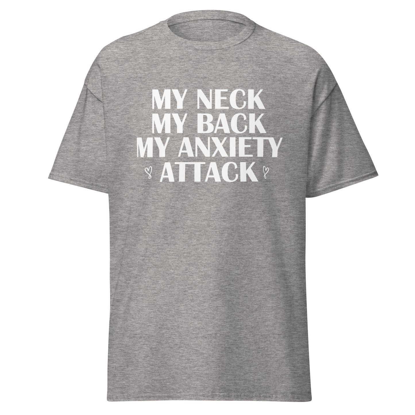 my neck my back my anxiety attack tee