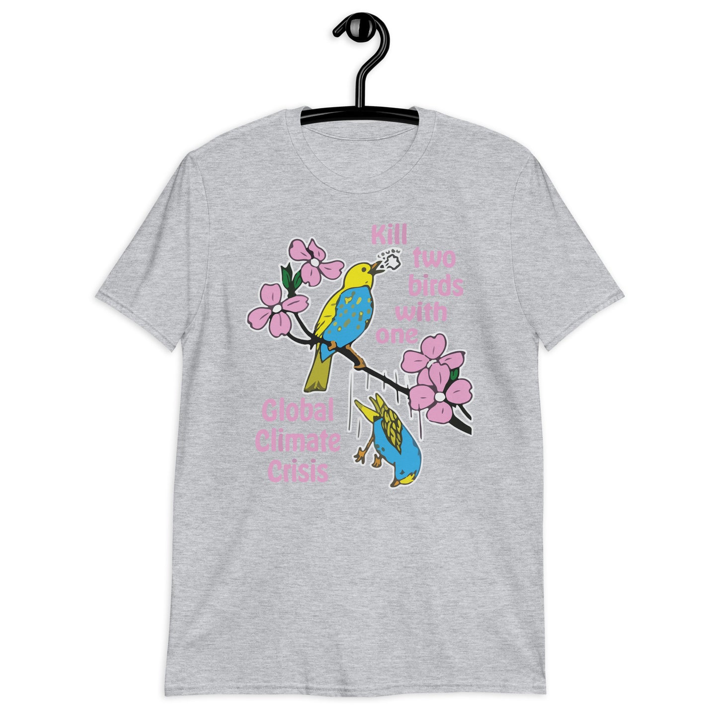 Mata dos pájaros de un tiro con una crisis climática global. Camiseta unisex de manga corta