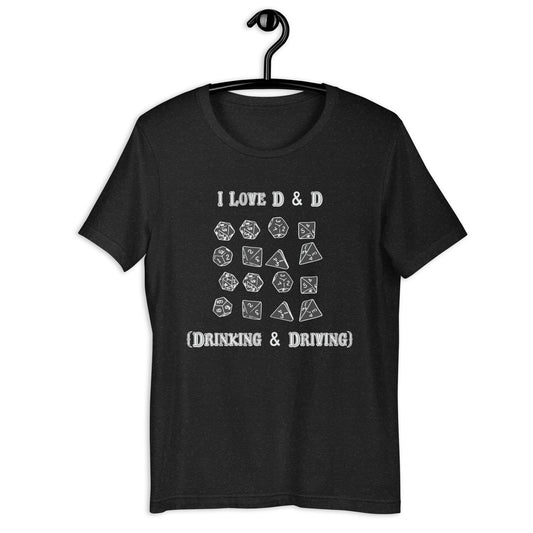 i love d & d (Drinking and Driving) Unisex t-shirt