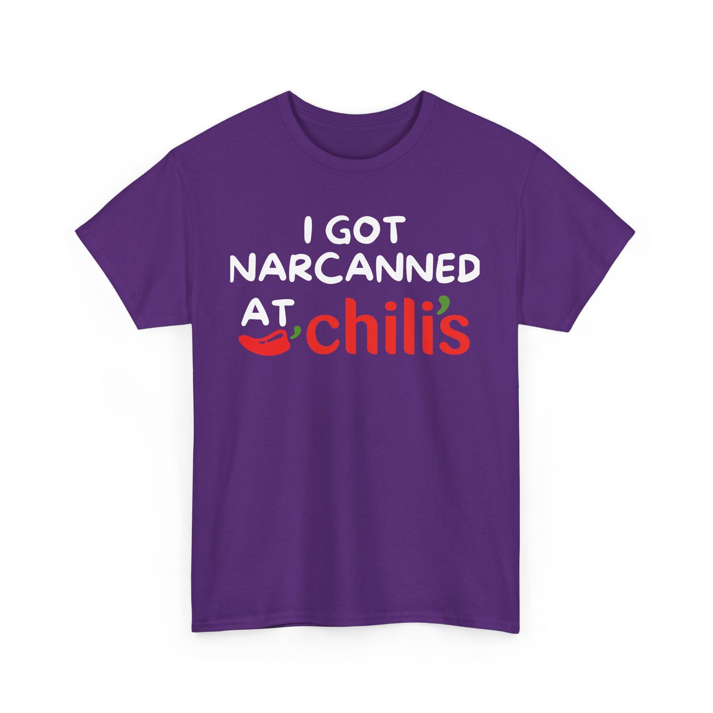 I GOT NARCANNED AT spicy restaurant shirt