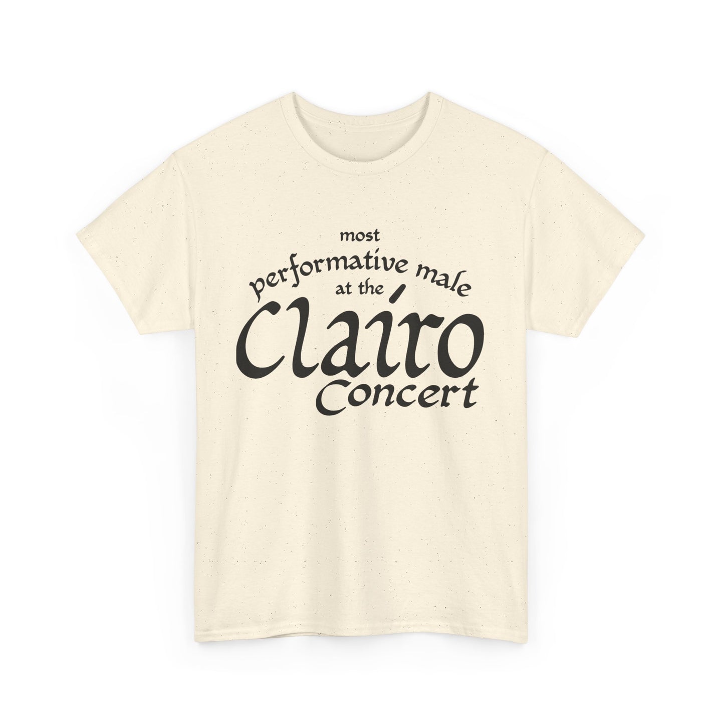Most Performative Male At The Clairo Concert. shirt