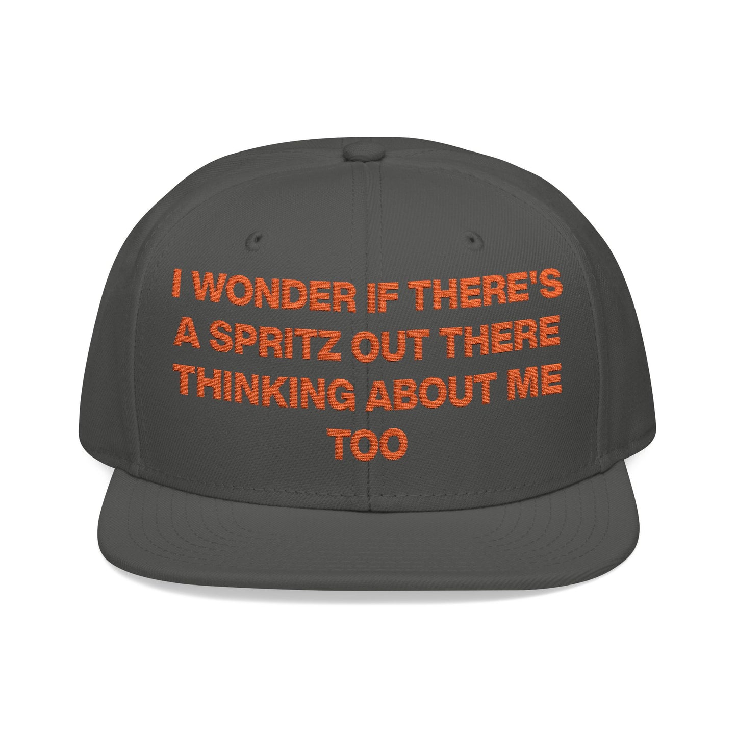 I Wonder If There's A Spritz Out There Thinking About Me Too Hat