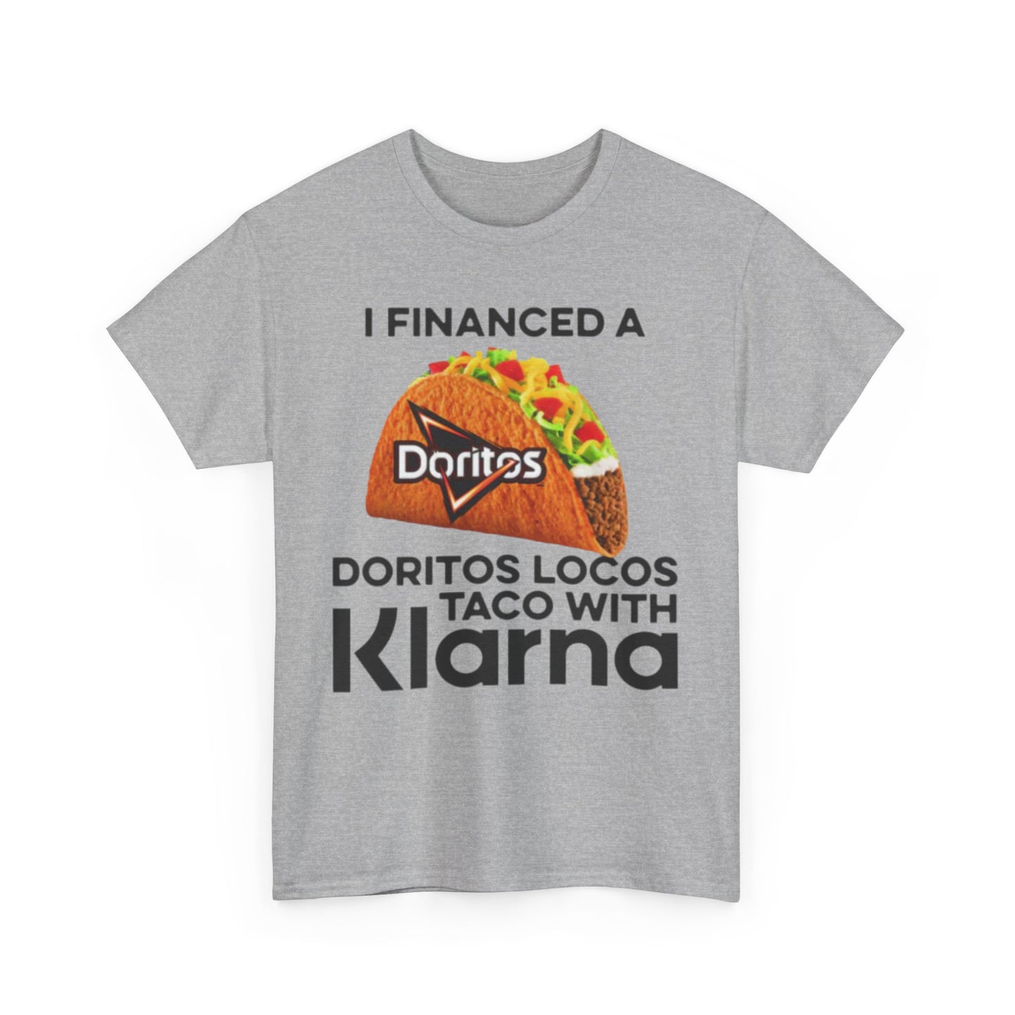 I Financed A Taco With An App. SHIRT