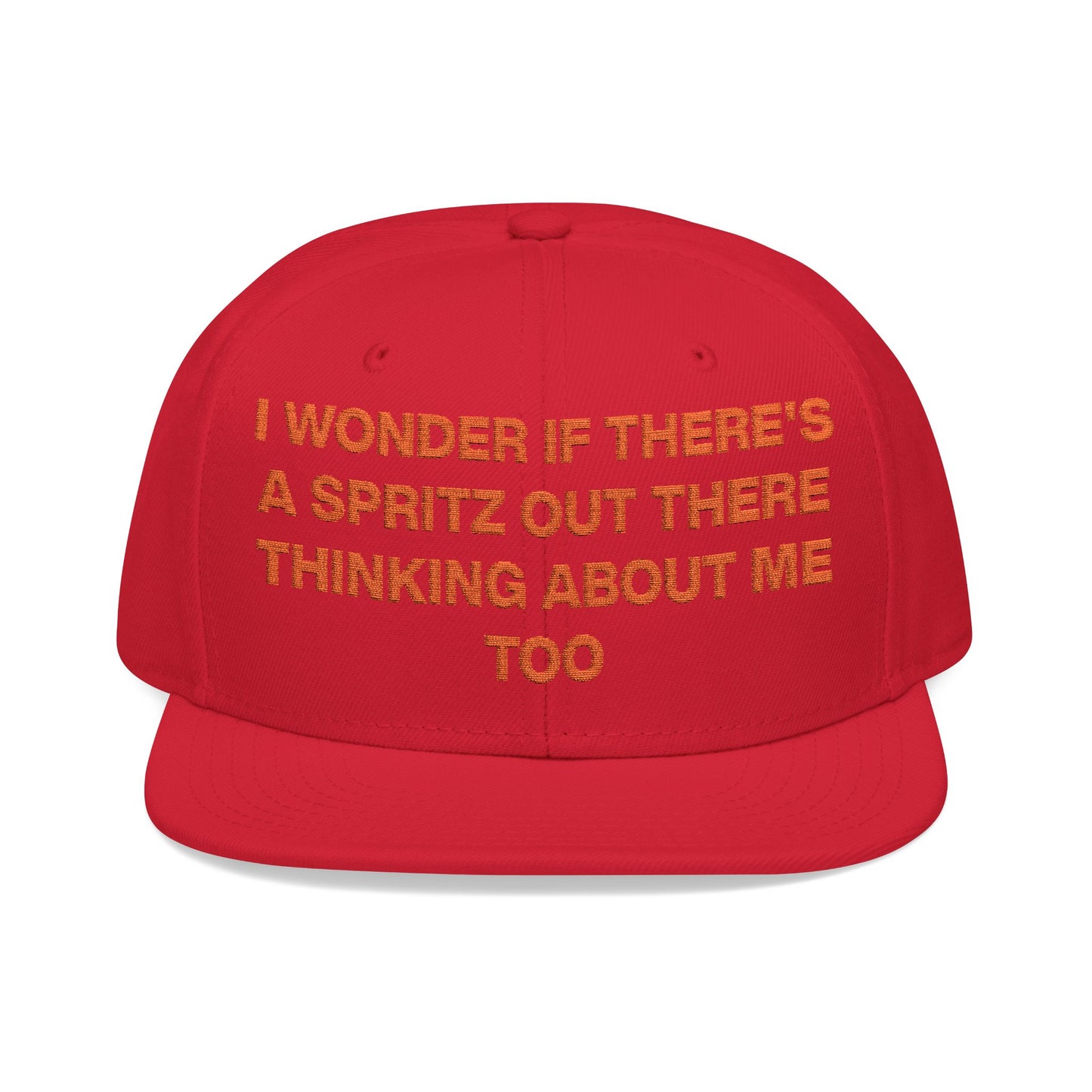 I Wonder If There's A Spritz Out There Thinking About Me Too Hat