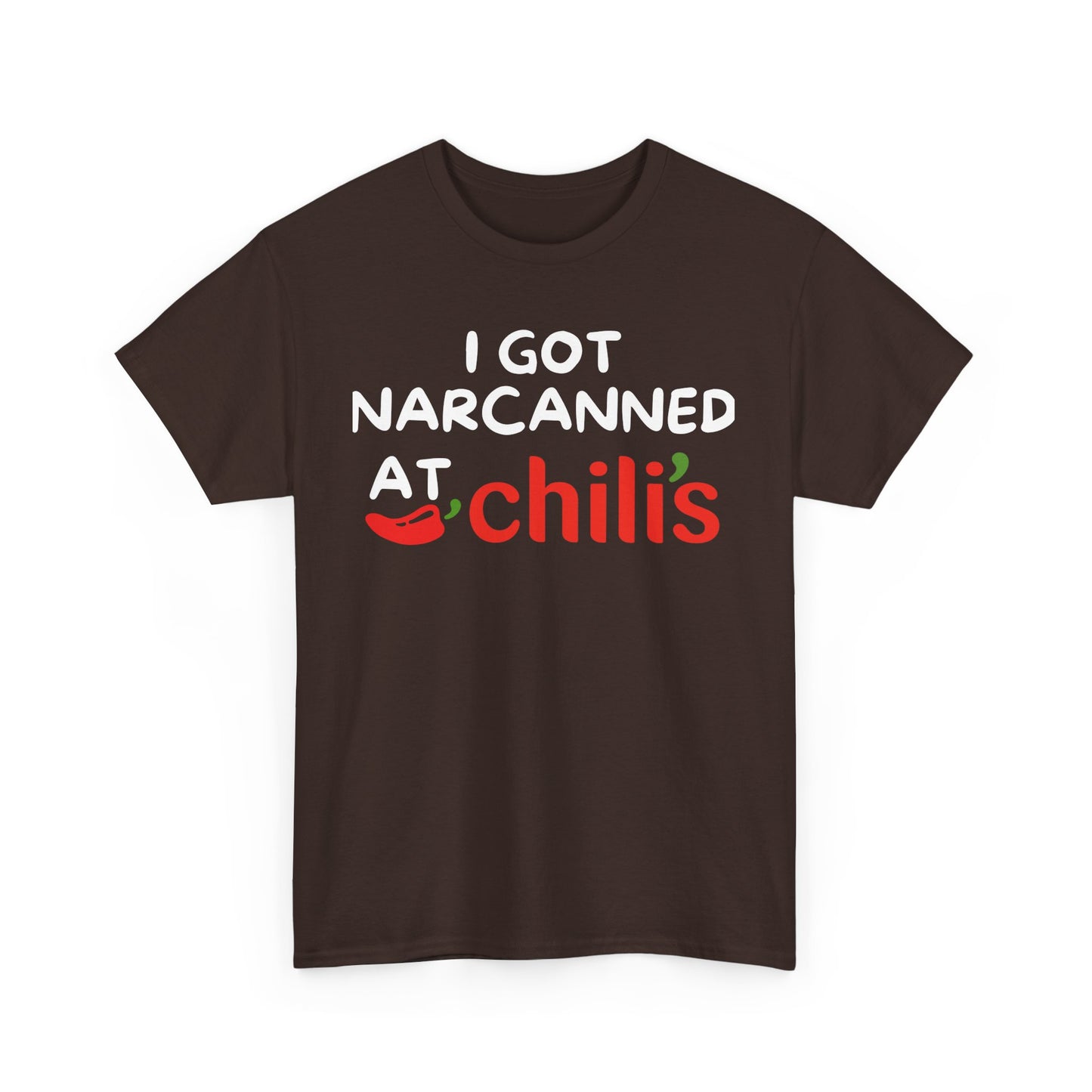 I GOT NARCANNED AT spicy restaurant shirt