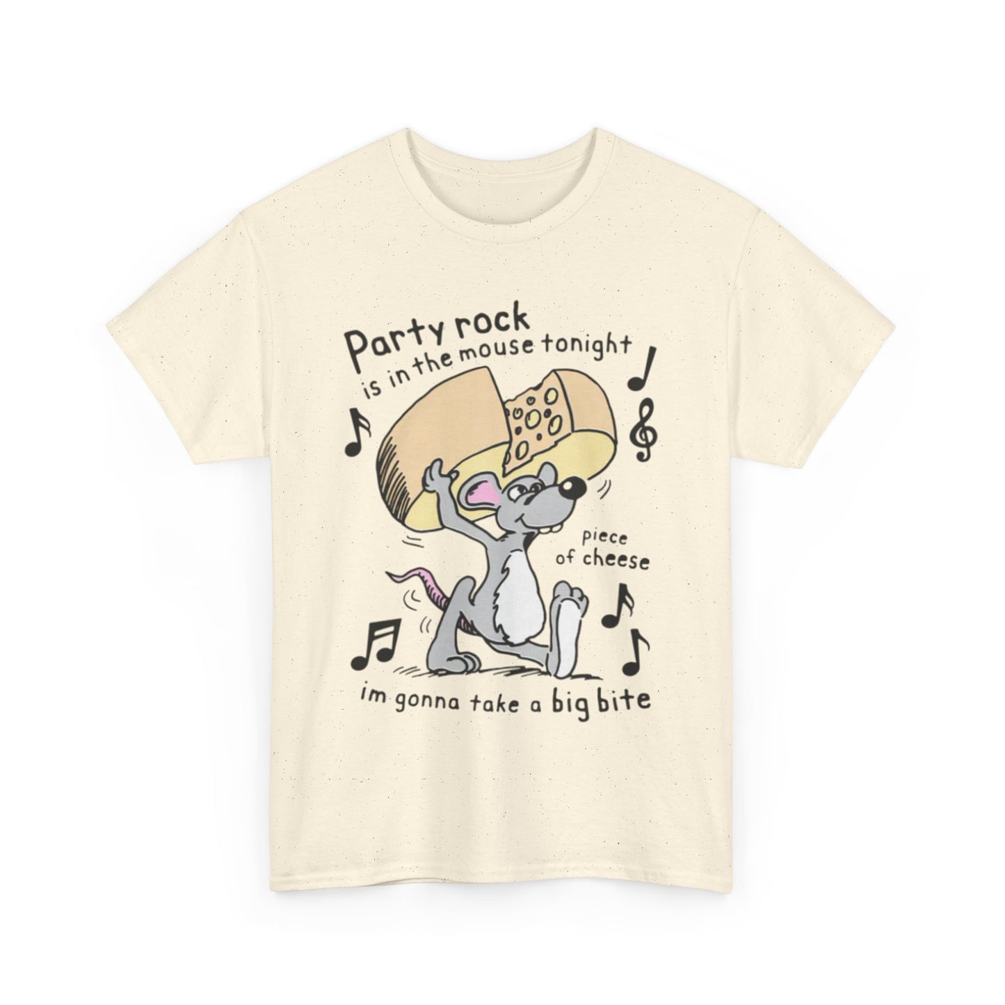 Party Rock Is In The Mouse Tonight Piece Of Cheese I'm Gonna Take A Big Bite. SHIRT