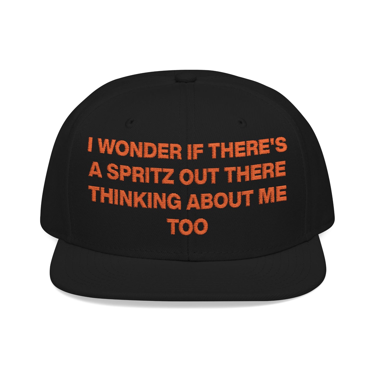 I Wonder If There's A Spritz Out There Thinking About Me Too Hat