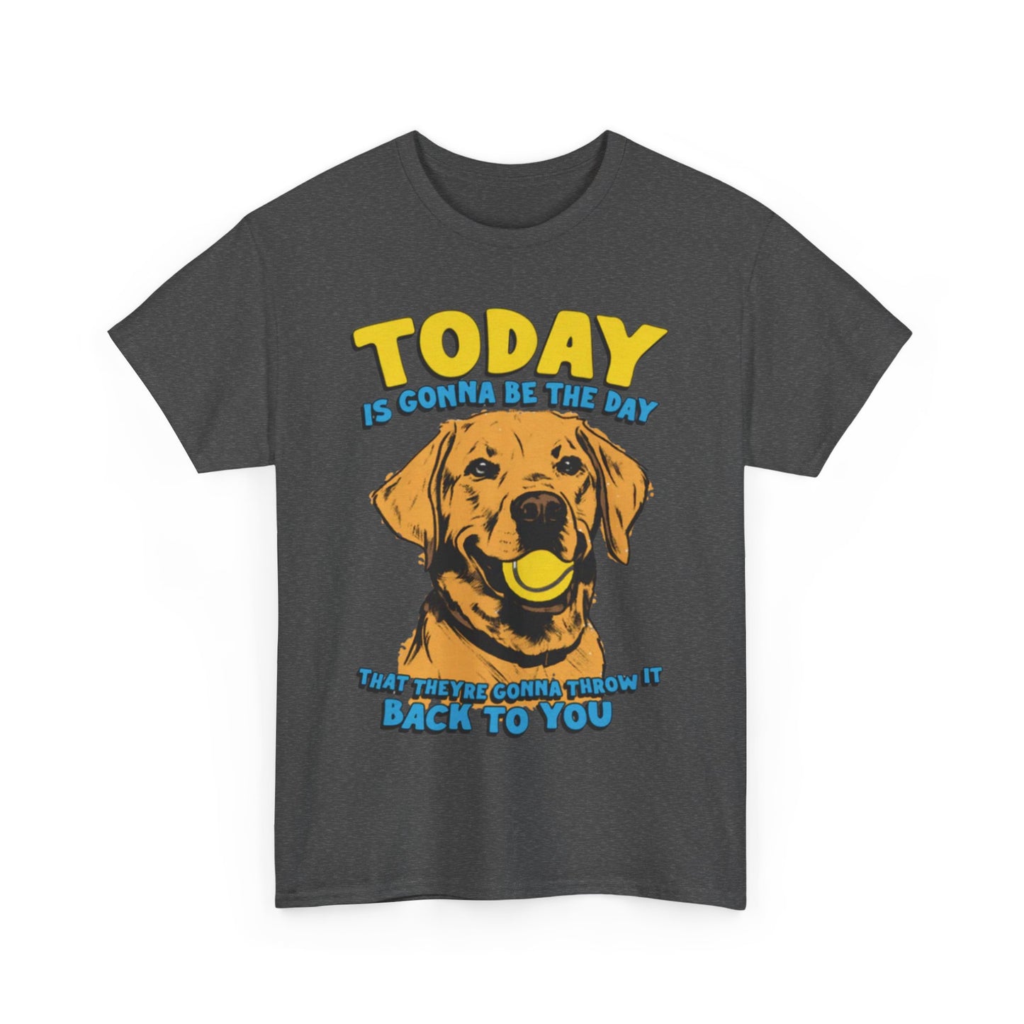 Today Is Gonna Be The Day That They're Gonna Throw It Back To You. shirt