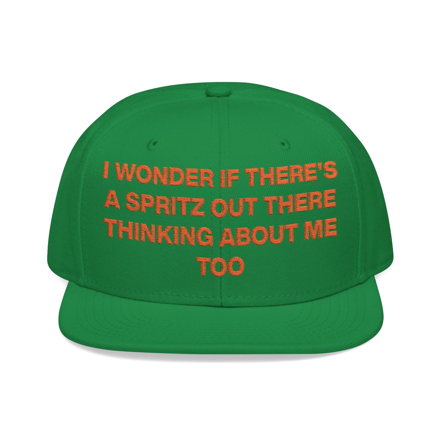 I Wonder If There's A Spritz Out There Thinking About Me Too Hat