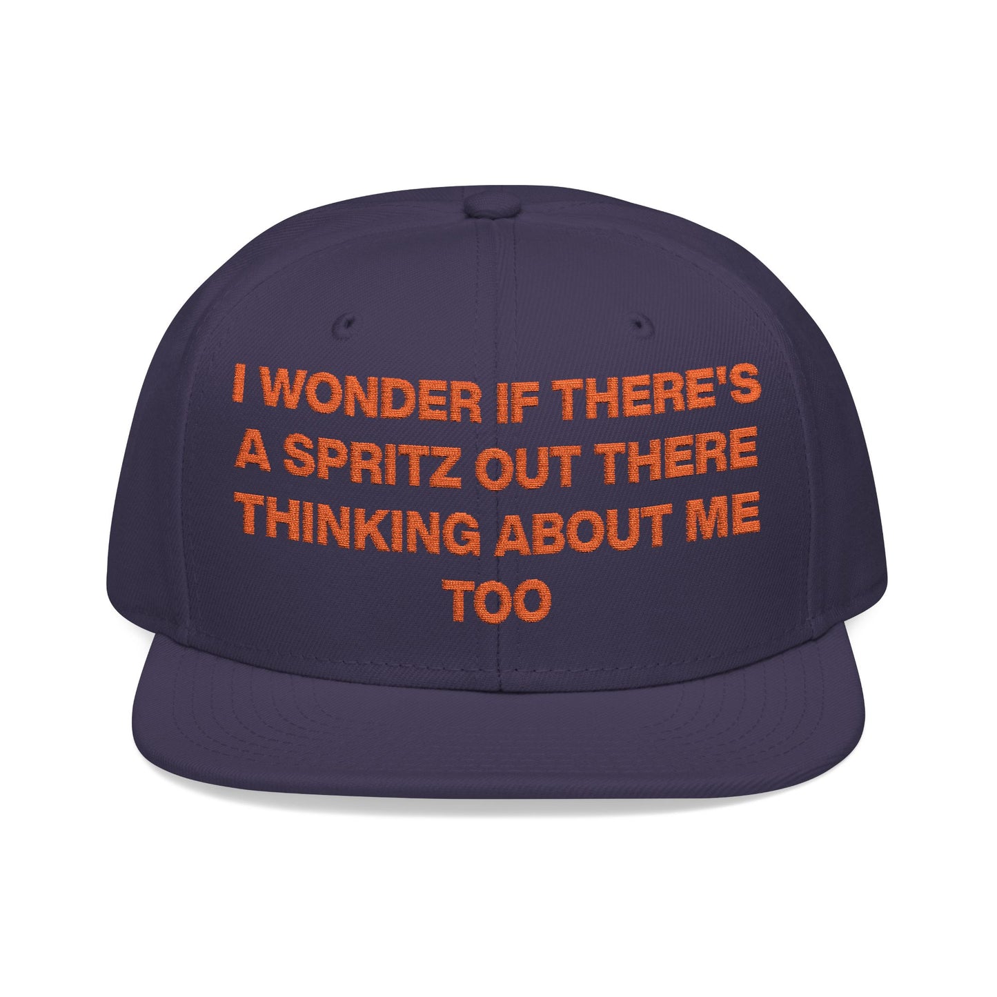 I Wonder If There's A Spritz Out There Thinking About Me Too Hat