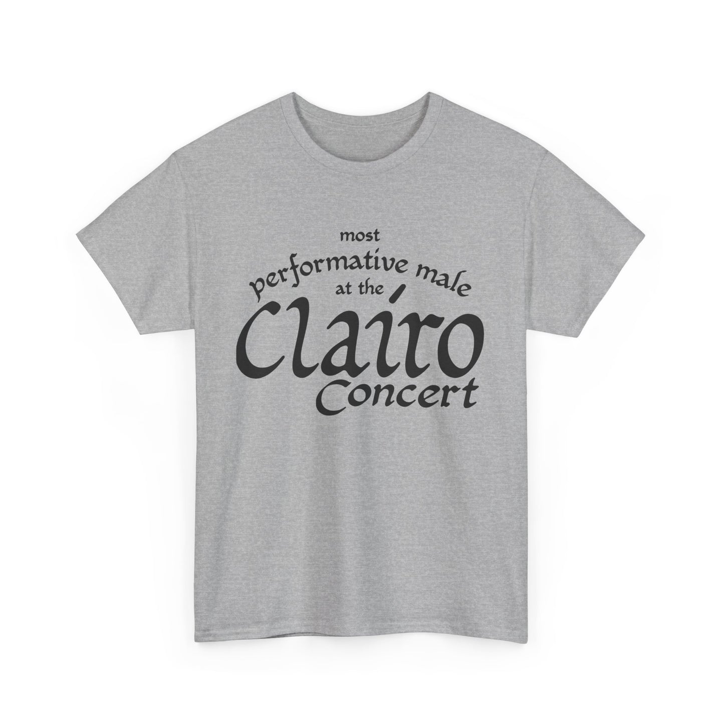 Most Performative Male At The Clairo Concert. shirt