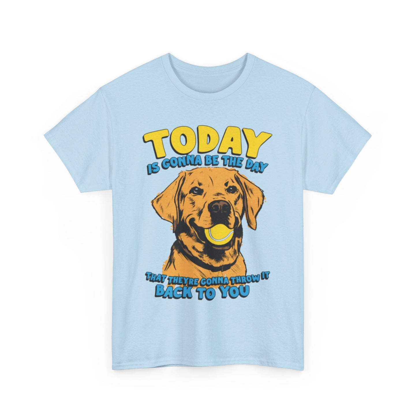 Today Is Gonna Be The Day That They're Gonna Throw It Back To You. shirt