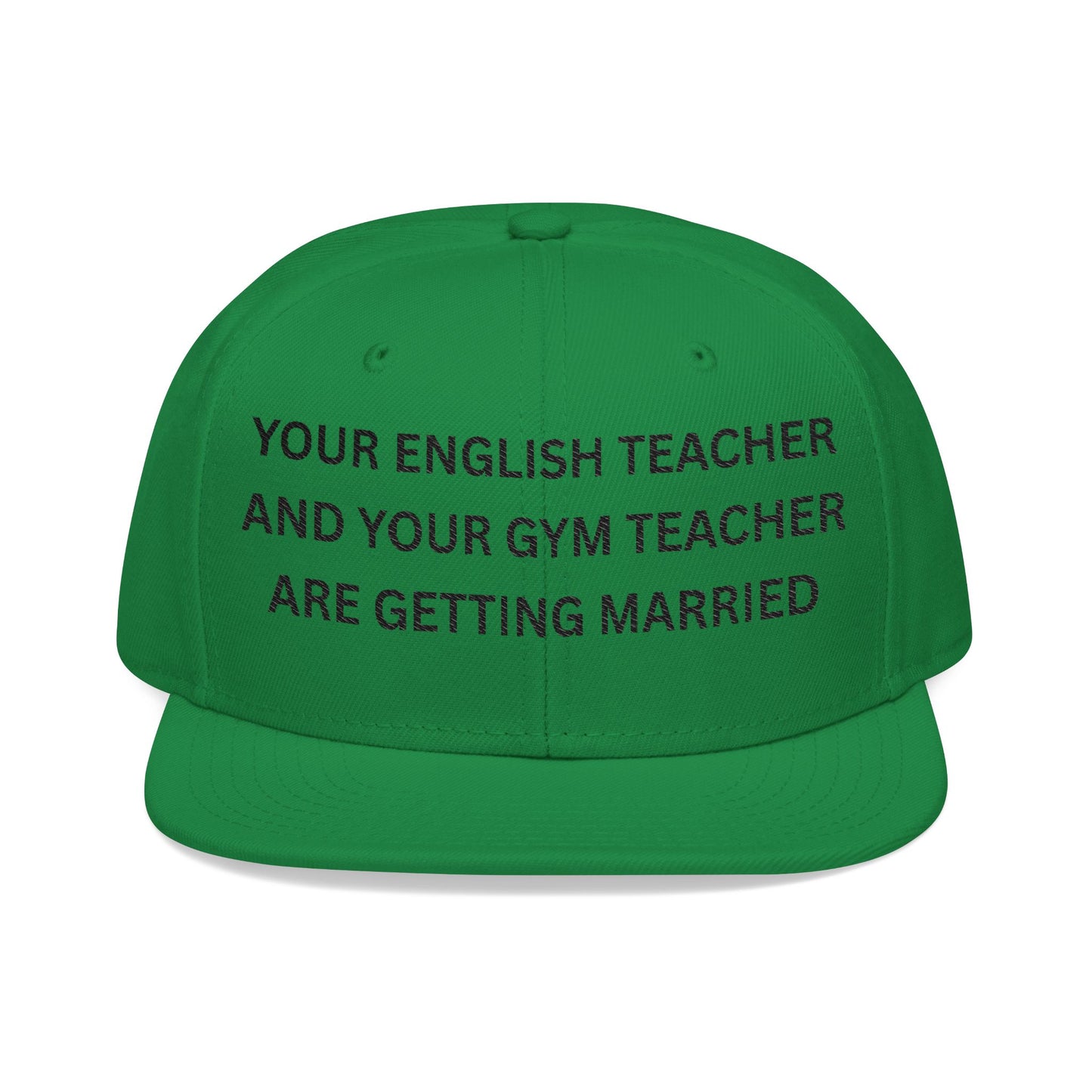 Your English Teacher And Your Gym Teacher Are Getting Married Hat.