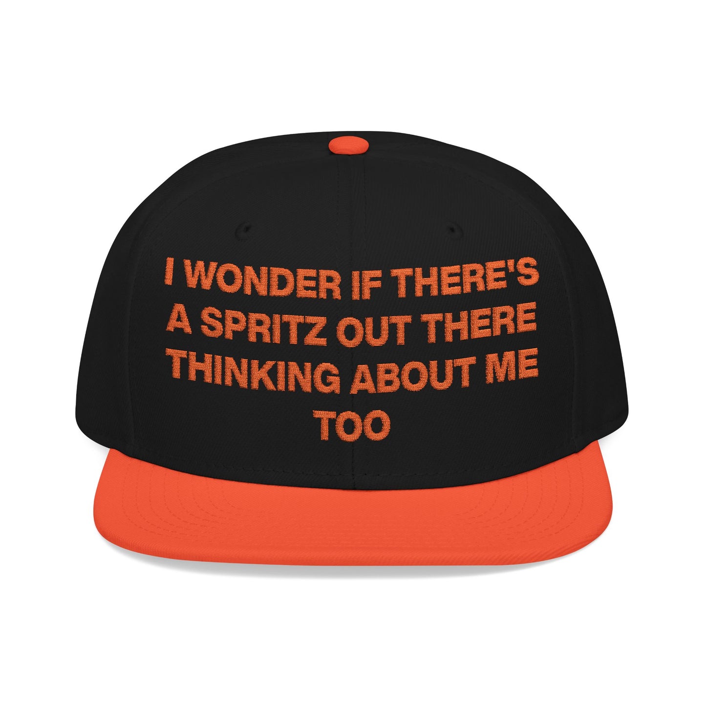 I Wonder If There's A Spritz Out There Thinking About Me Too Hat