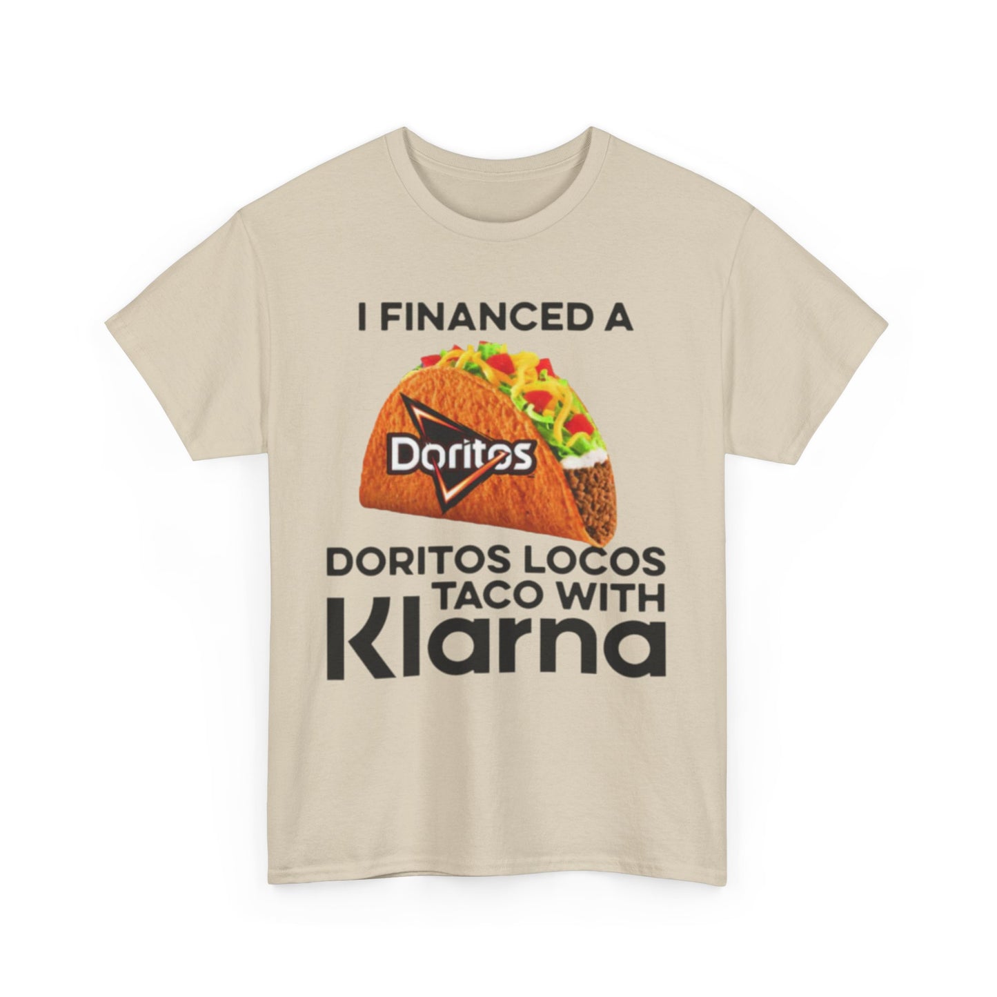 I Financed A Taco With An App. SHIRT