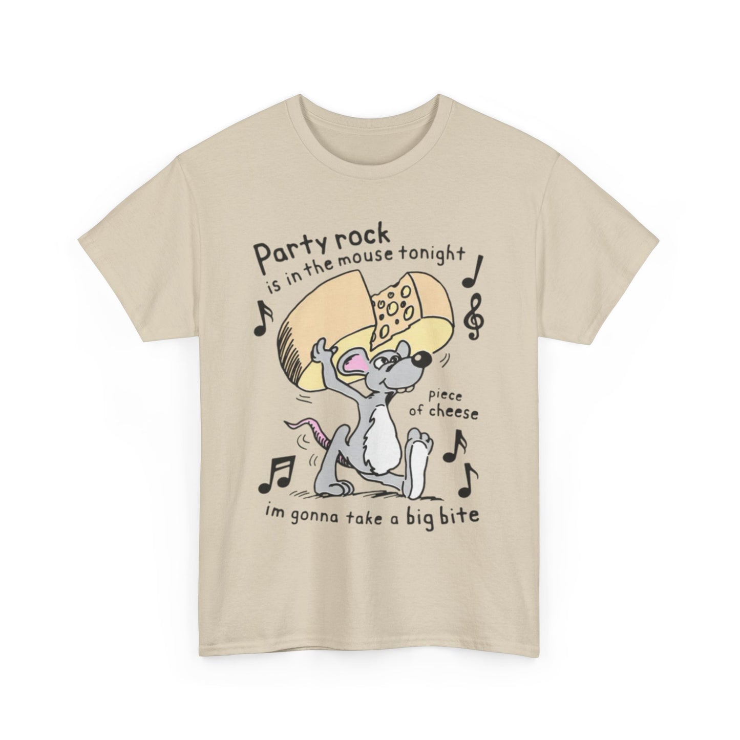 Party Rock Is In The Mouse Tonight Piece Of Cheese I'm Gonna Take A Big Bite. SHIRT
