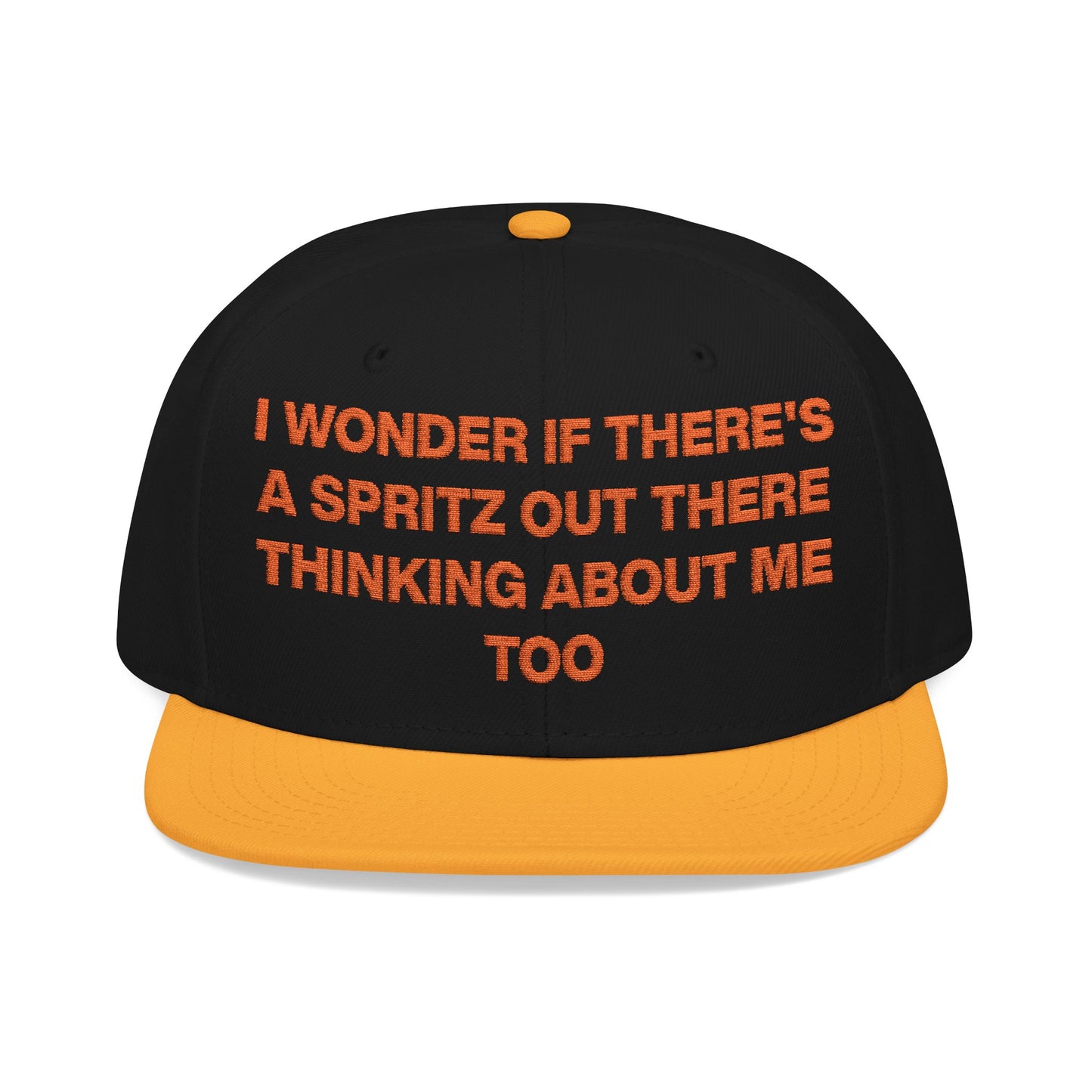 I Wonder If There's A Spritz Out There Thinking About Me Too Hat
