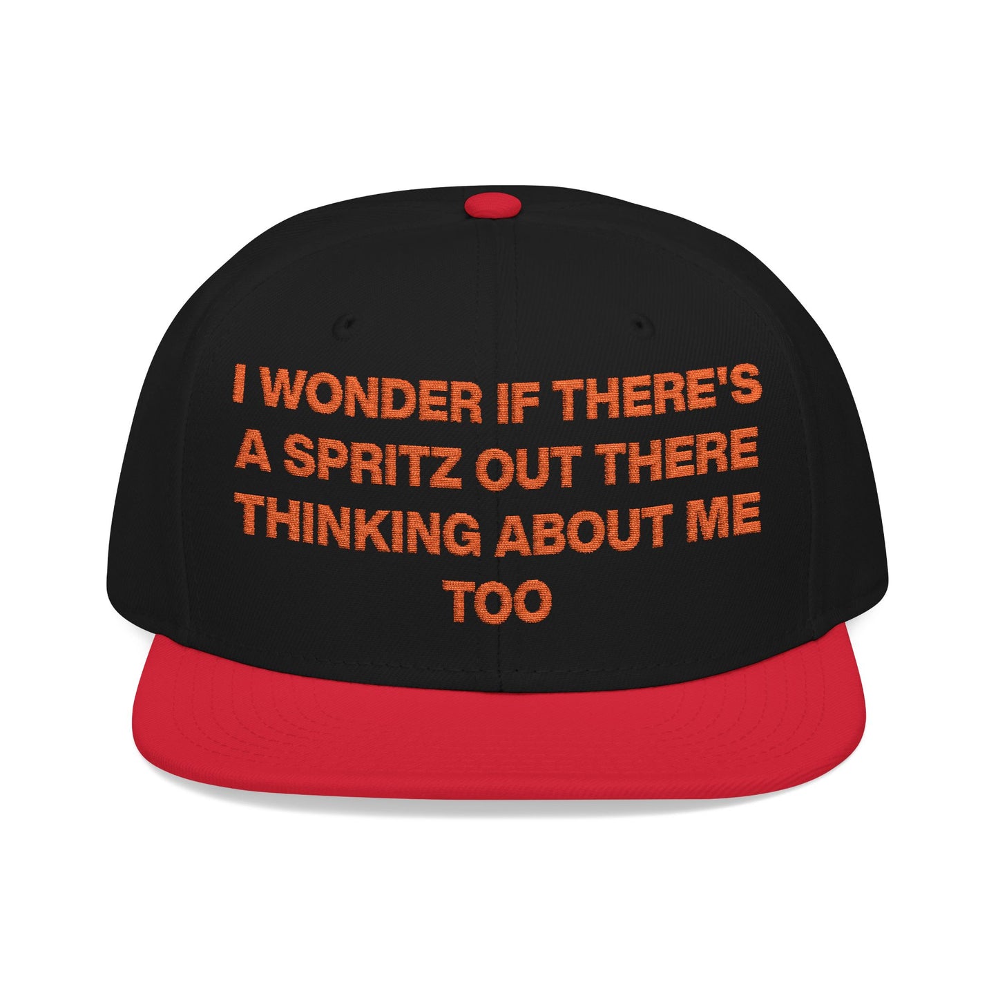 I Wonder If There's A Spritz Out There Thinking About Me Too Hat