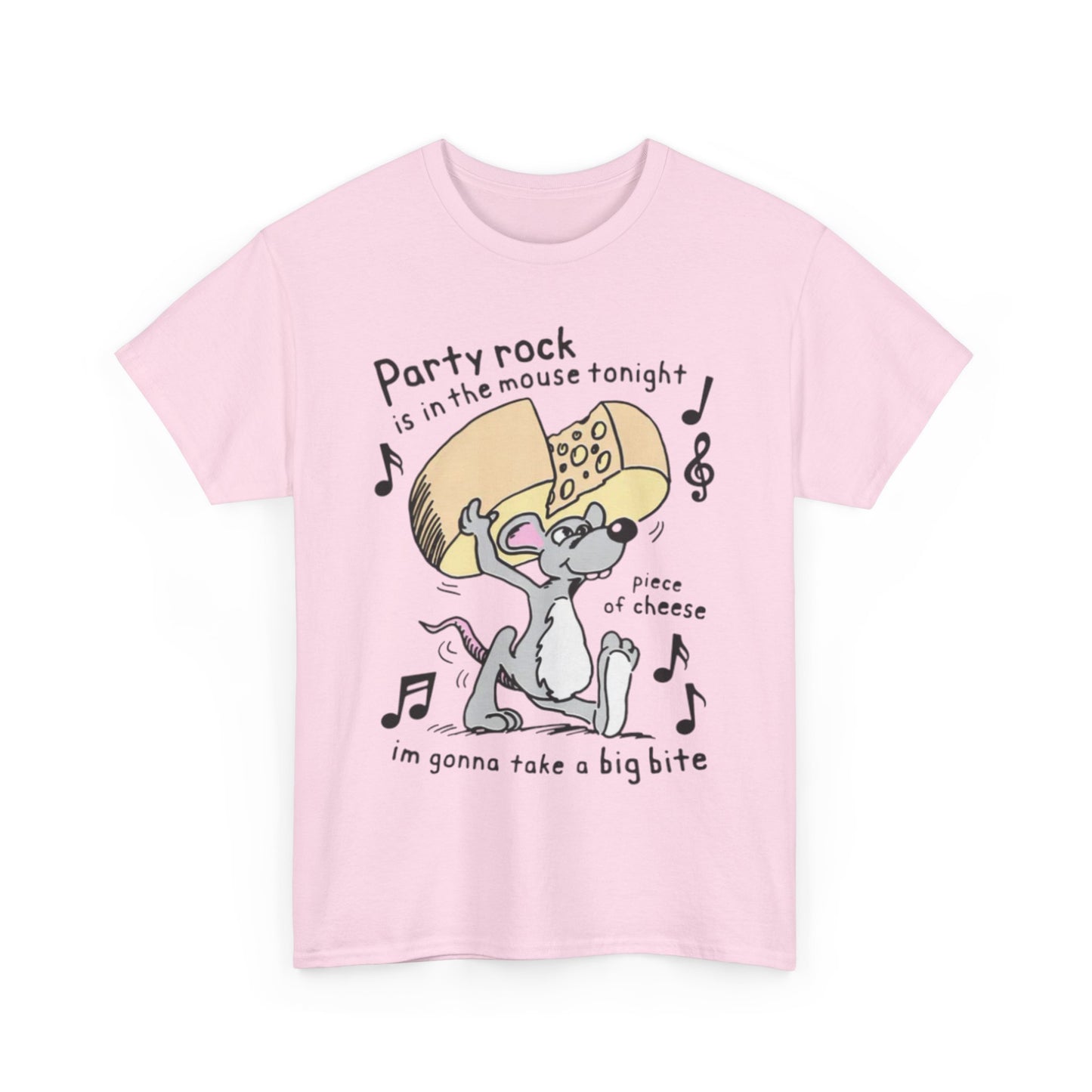 Party Rock Is In The Mouse Tonight Piece Of Cheese I'm Gonna Take A Big Bite. SHIRT