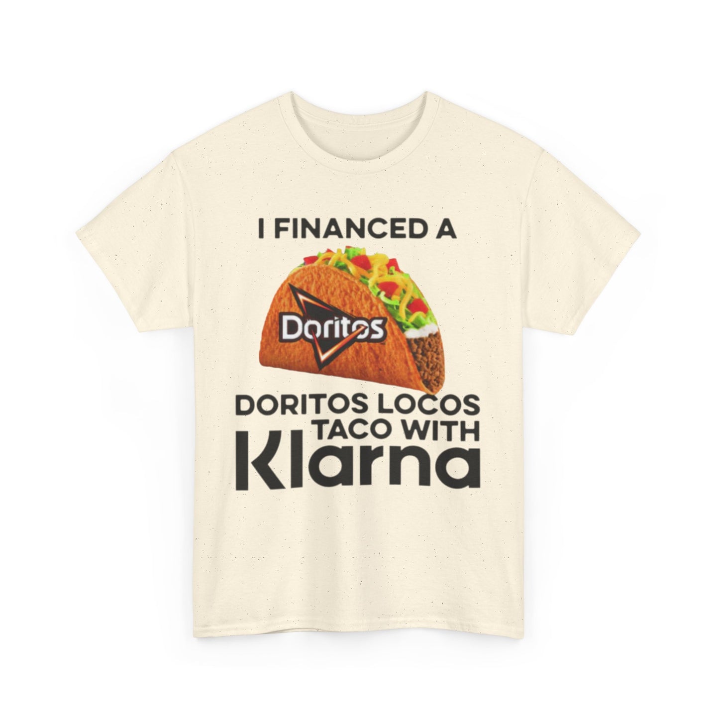 I Financed A Taco With An App. SHIRT