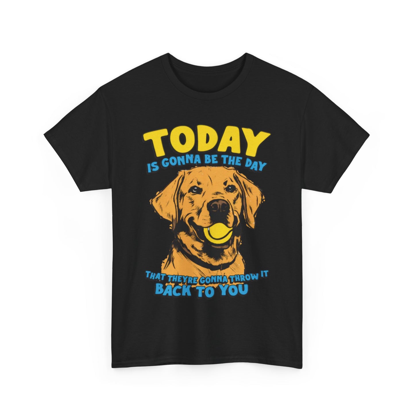 Today Is Gonna Be The Day That They're Gonna Throw It Back To You. shirt