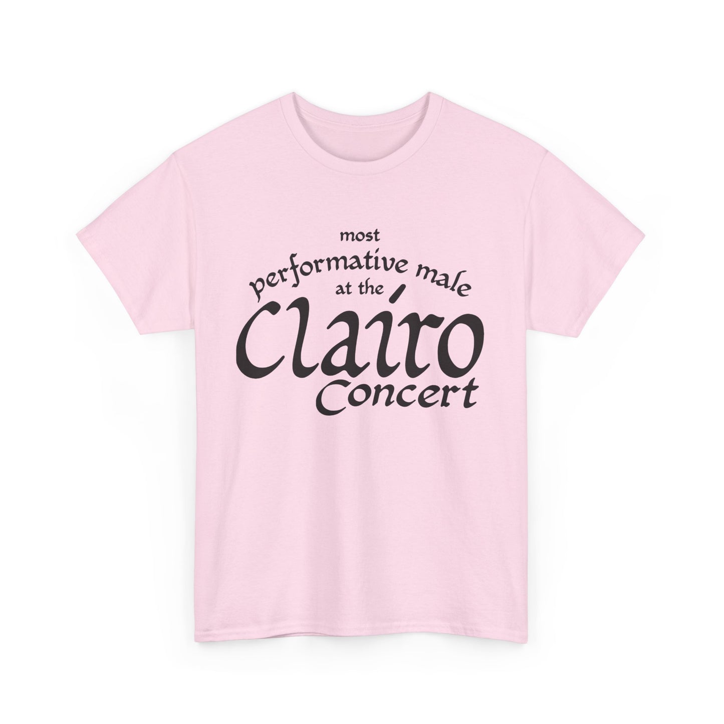 Most Performative Male At The Clairo Concert. shirt