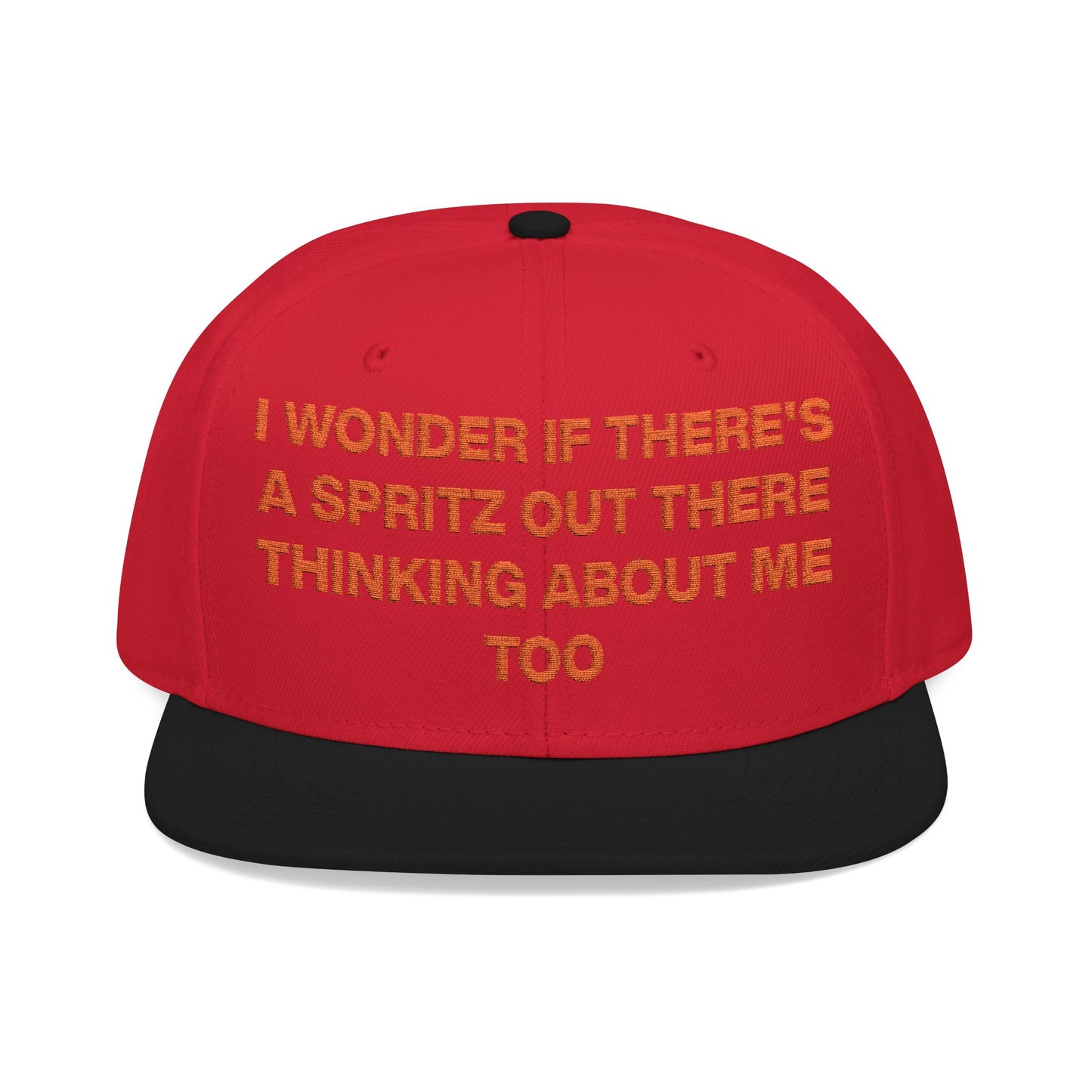 I Wonder If There's A Spritz Out There Thinking About Me Too Hat