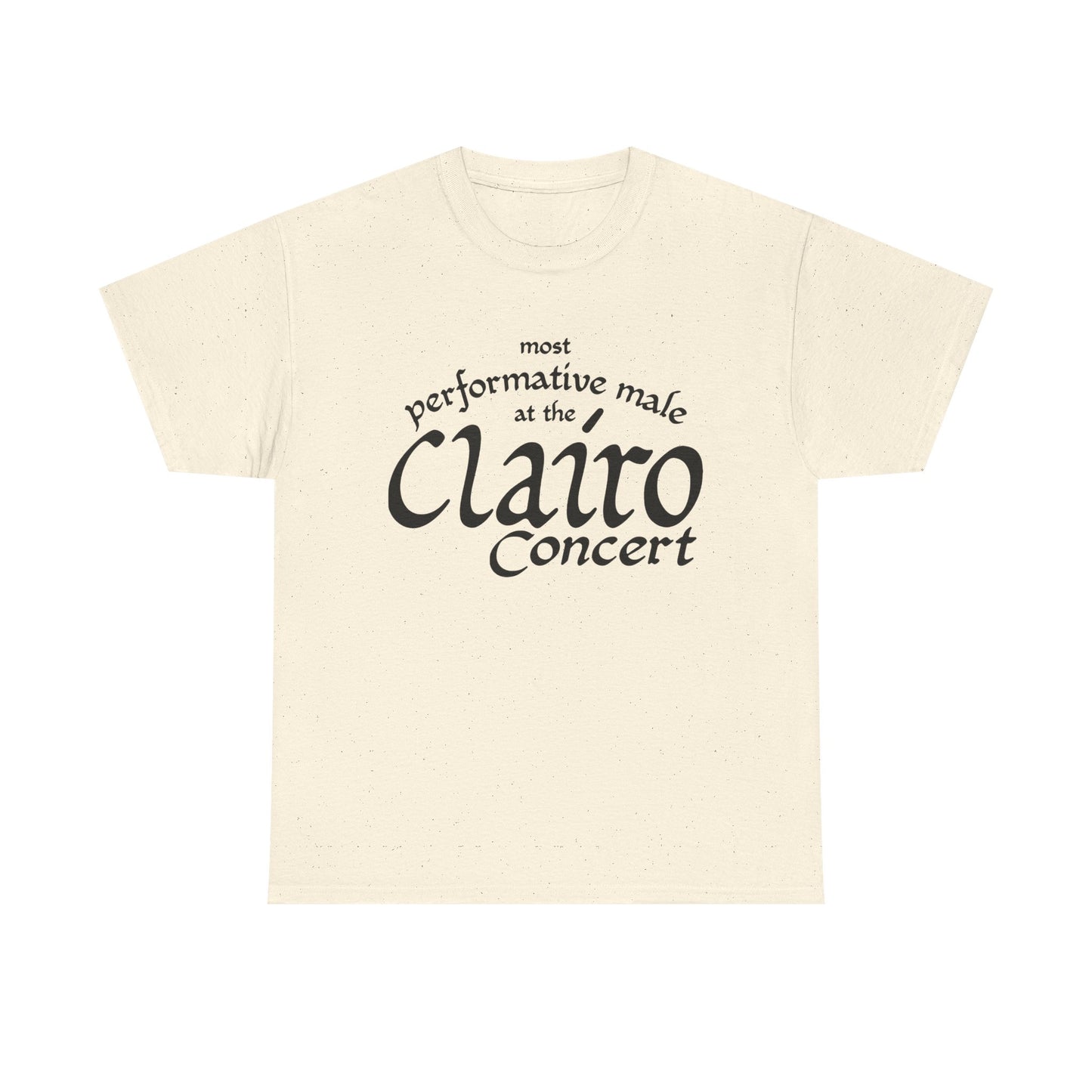 Most Performative Male At The Clairo Concert. shirt