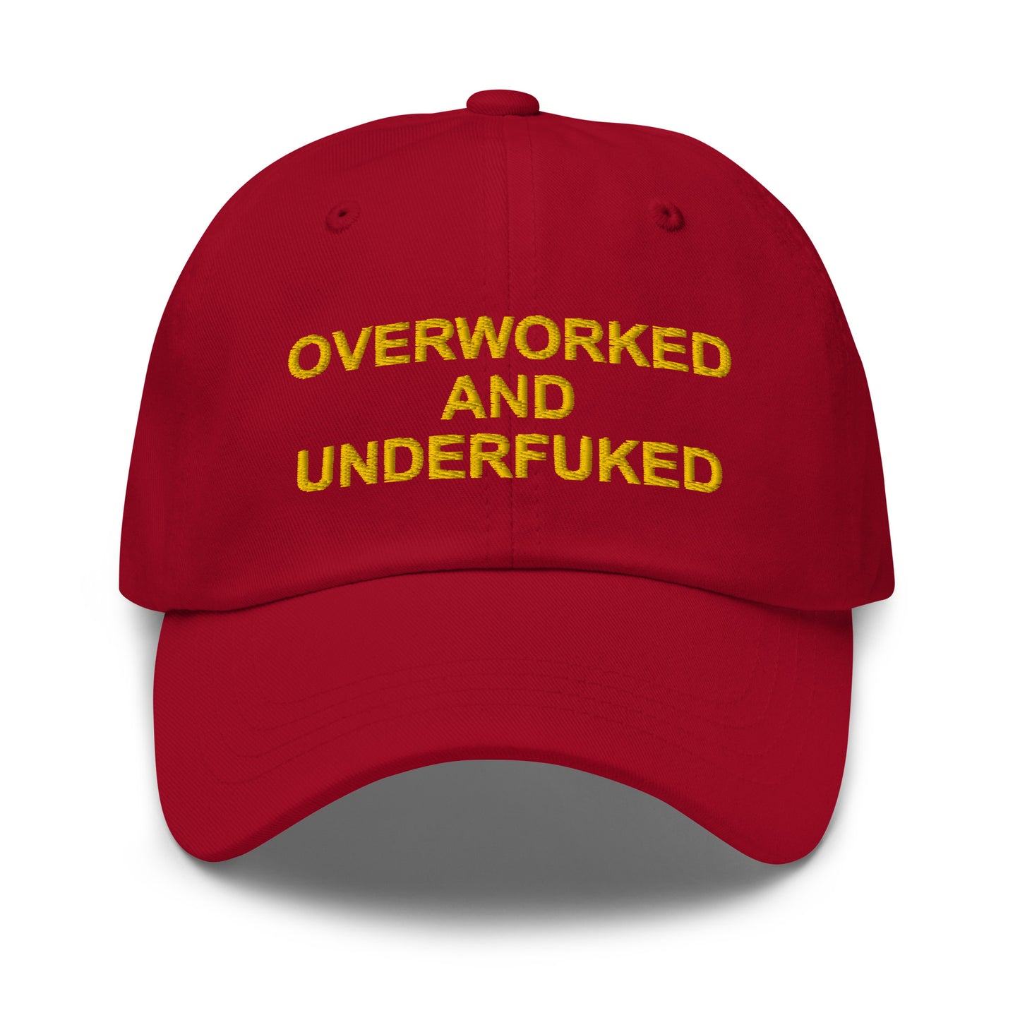 OVERWORKED AND UNDERFUCKED Dad hat