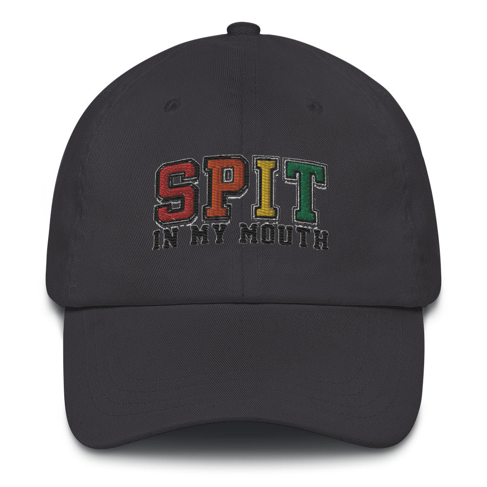 Spit In My Mouth . Dad hat