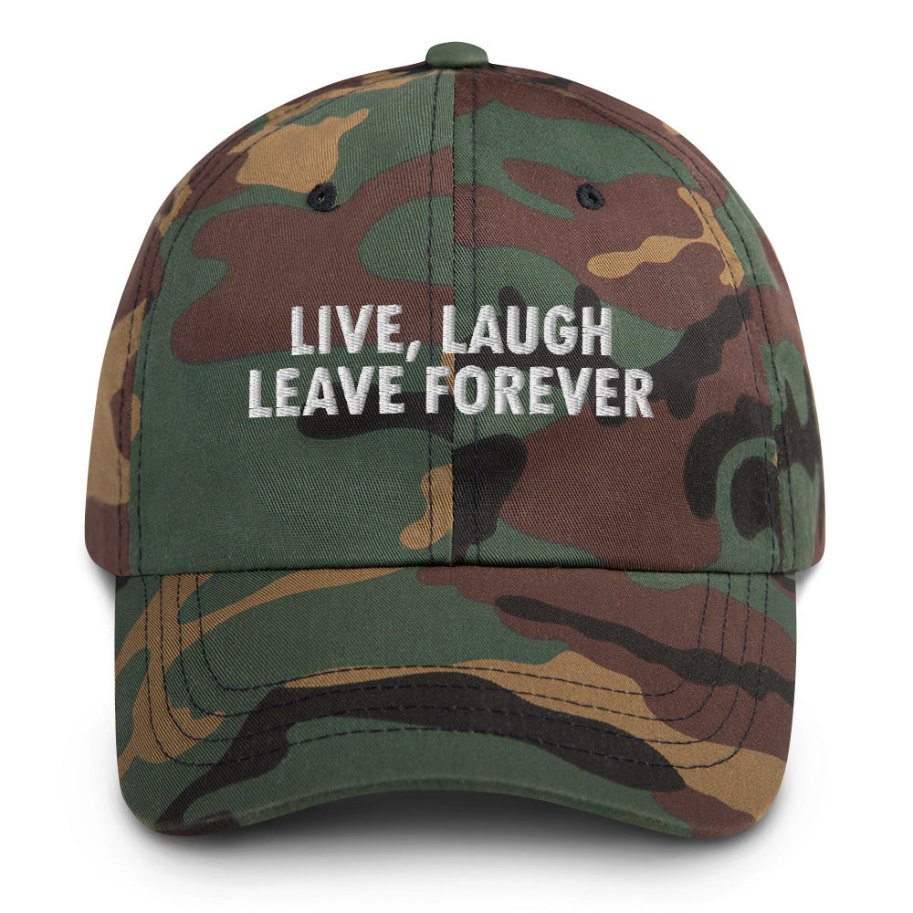 LIVE LAUGH LEAVE Dad hat