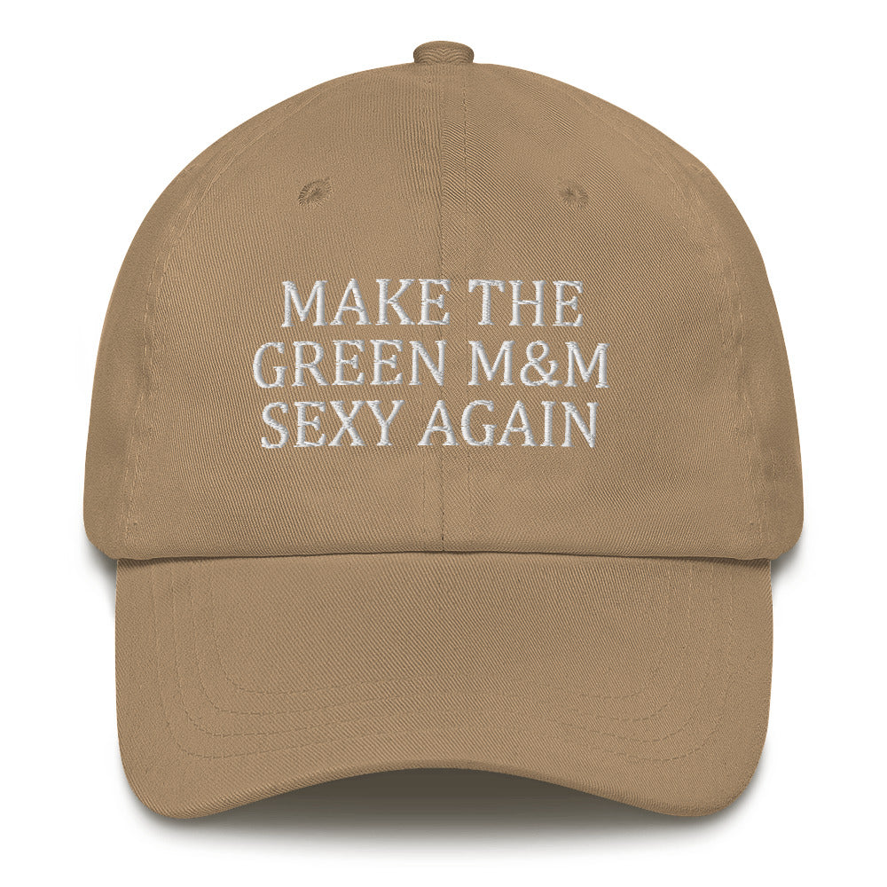 Make The Green M&M Sexy Again Hat Dad hat