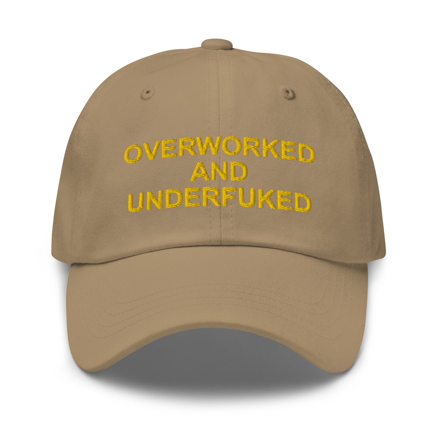 OVERWORKED AND UNDERFUCKED Dad hat