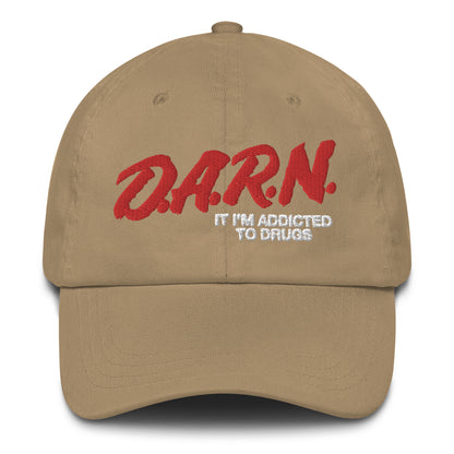 Darn It I'm Addicted to Drugs Hat