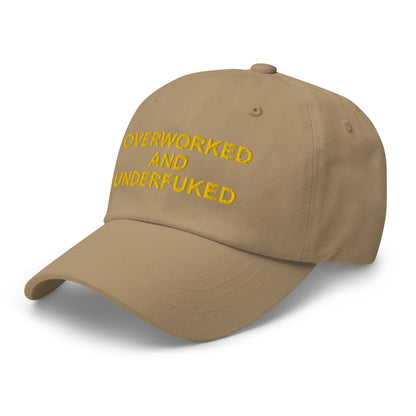 OVERWORKED AND UNDERFUCKED Dad hat