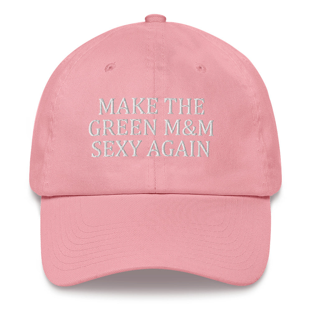 Make The Green M&M Sexy Again Hat Dad hat