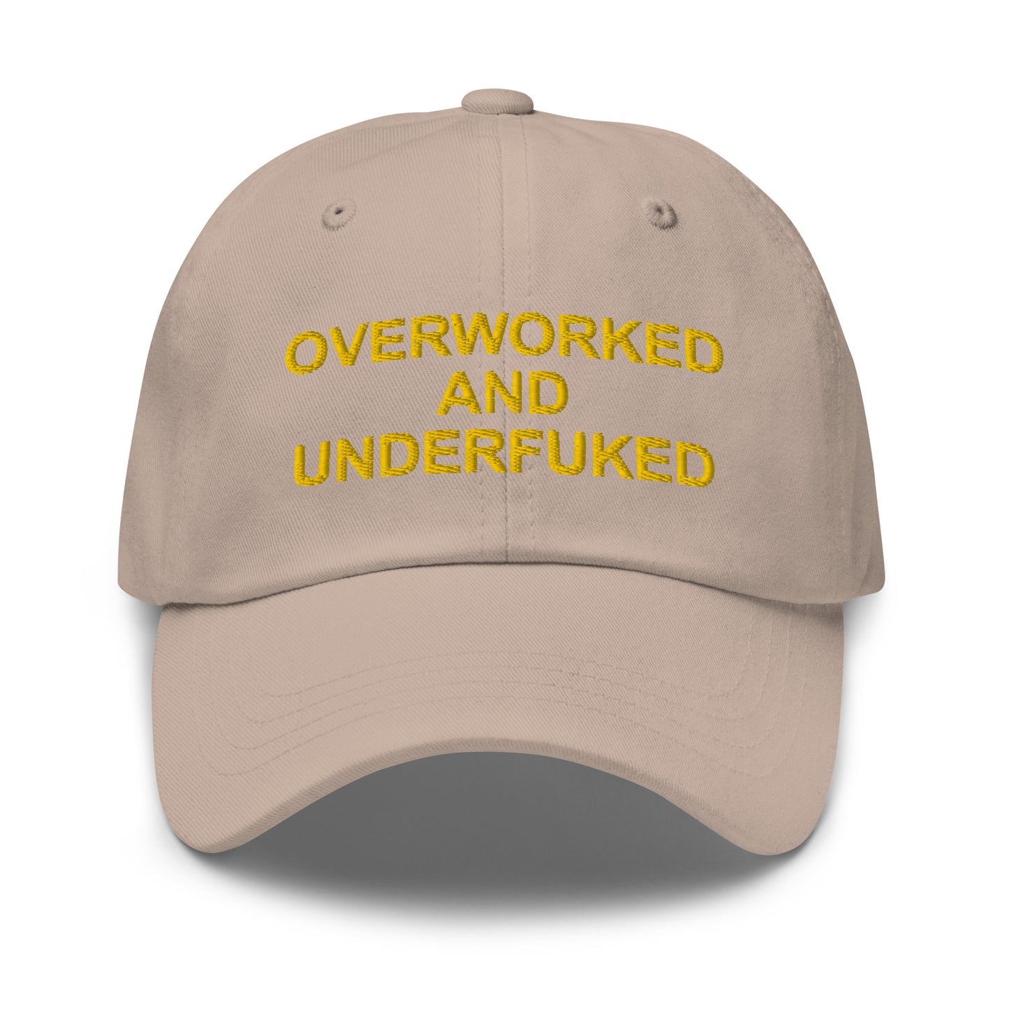 OVERWORKED AND UNDERFUCKED Dad hat