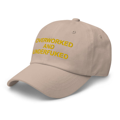 OVERWORKED AND UNDERFUCKED Dad hat