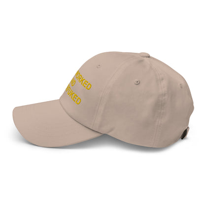 OVERWORKED AND UNDERFUCKED Dad hat