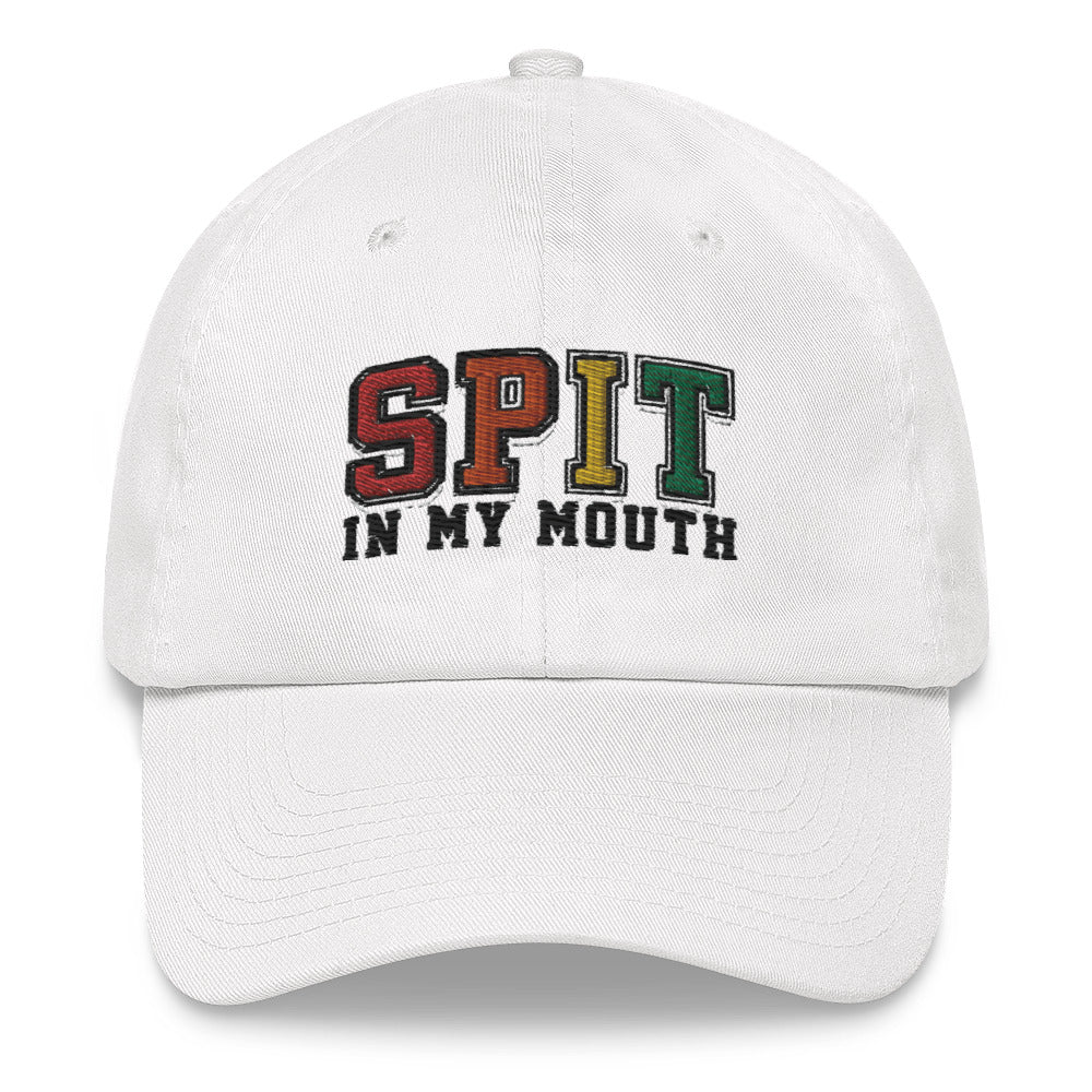 Spit In My Mouth . Dad hat