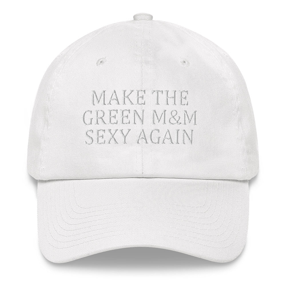 Make The Green M&M Sexy Again Hat Dad hat