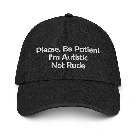 Please be patient im autistic Hat