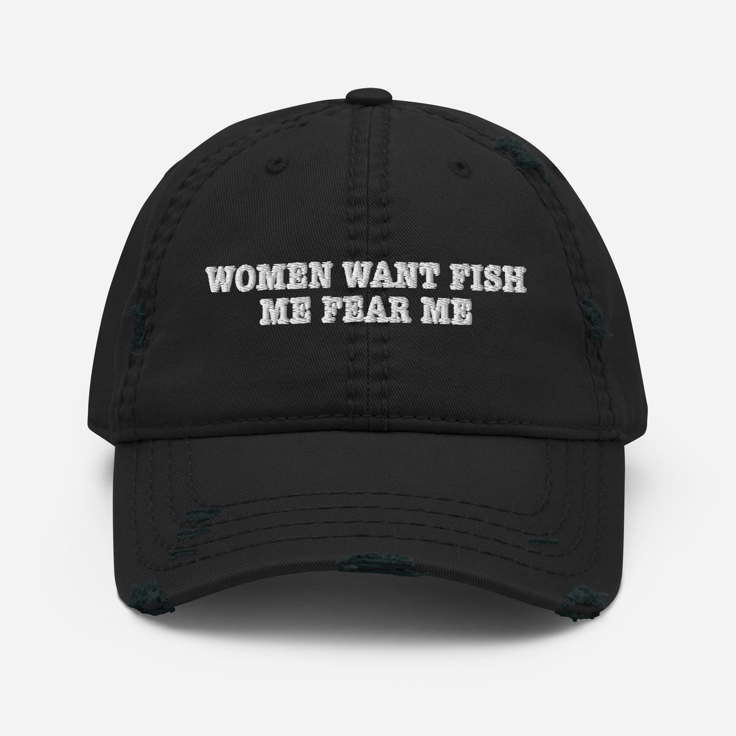 Women Want Fish, Fear Me Distressed Dad Hat