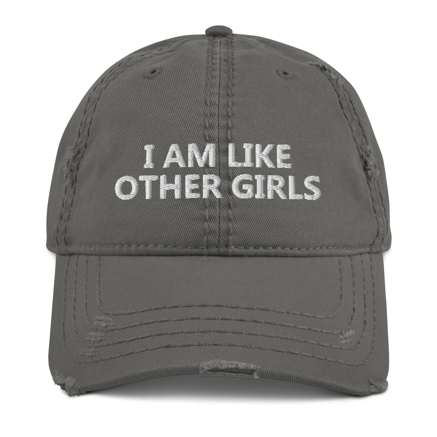 I AM LIKE OTHER GIRLS Dad Hat