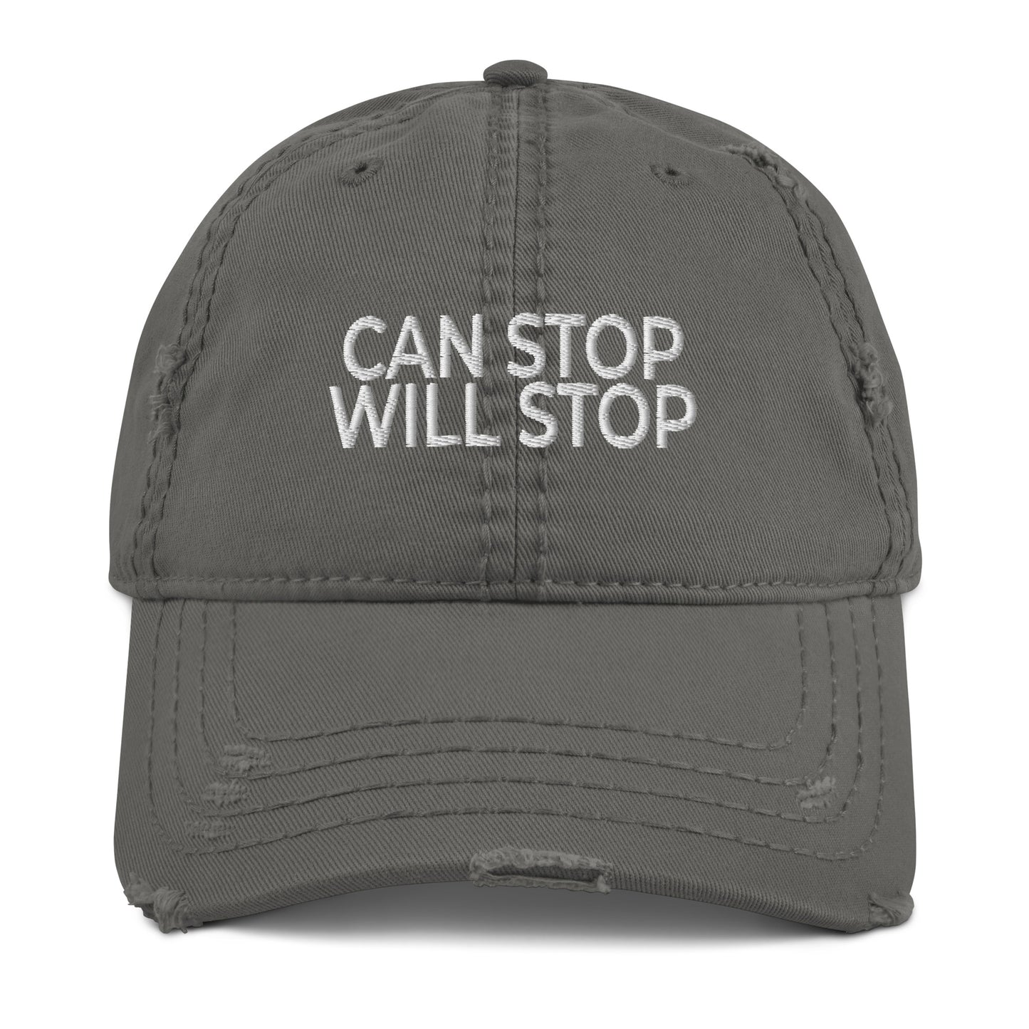 CAN STOP WILL STOP Distressed Dad Hat