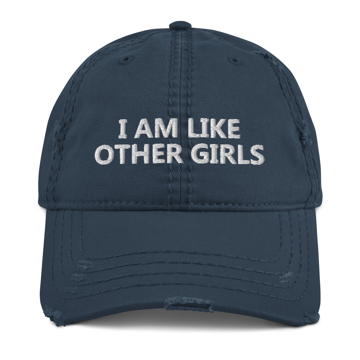 I AM LIKE OTHER GIRLS Dad Hat