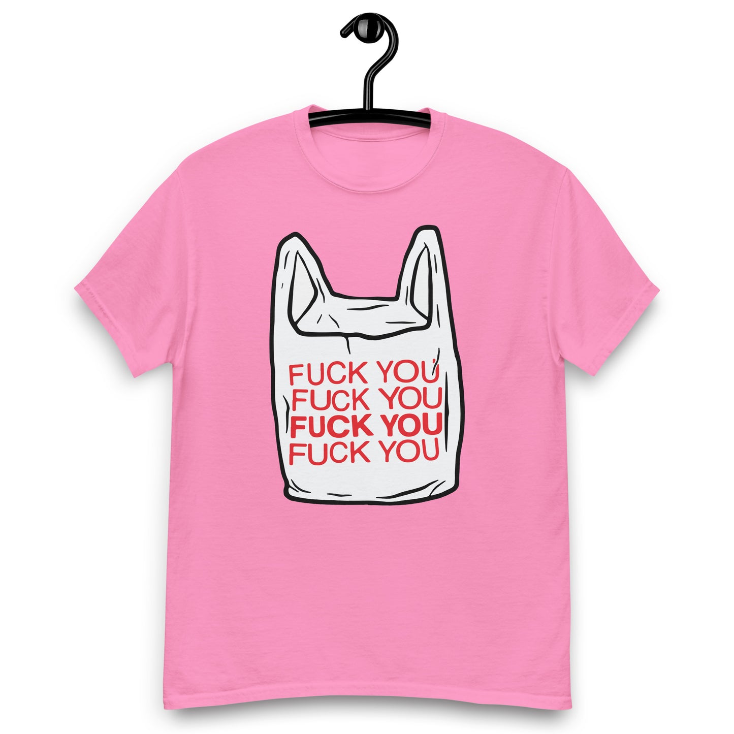 Fuck you bag. T-Shirt